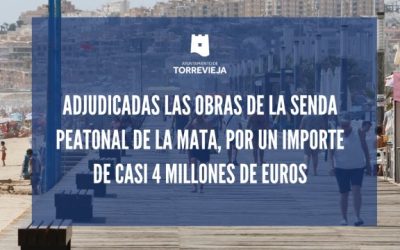 Adjudicadas las obras de la Senda Peatonal de La Mata, por un importe de casi 4 millones de euros